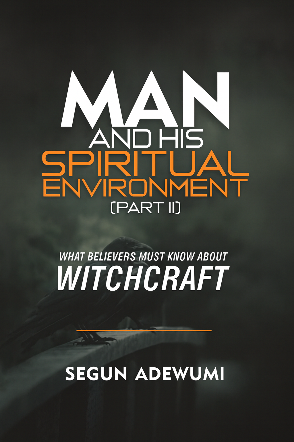 Man & His Spiritual Environment 2 (witchcraft)